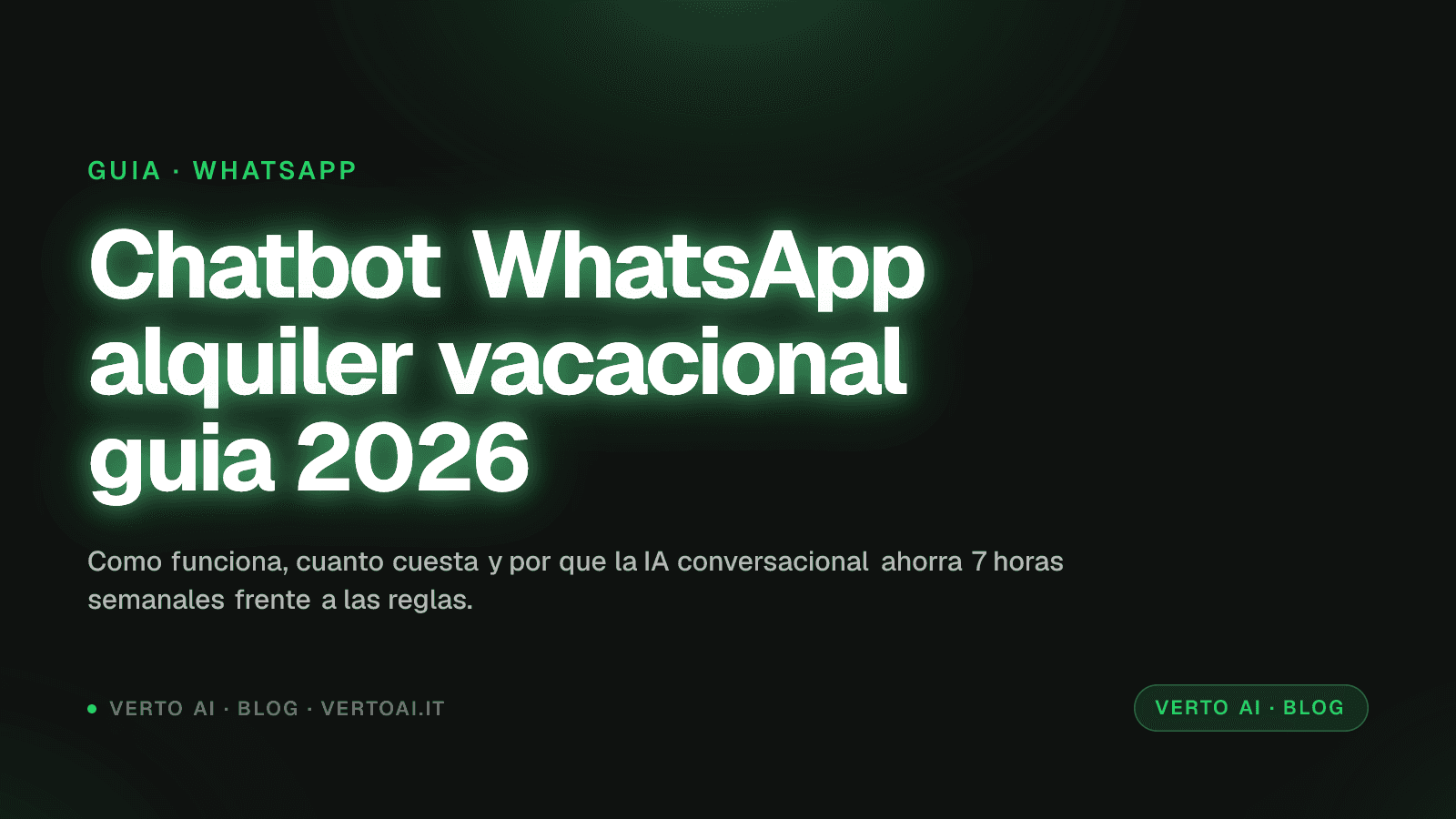 Chatbot WhatsApp alquiler vacacional con IA conversacional Verto AI 2026