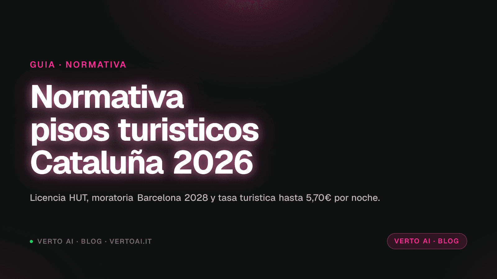Normativa pisos turísticos Cataluña HUT moratoria Barcelona 2026 Verto AI